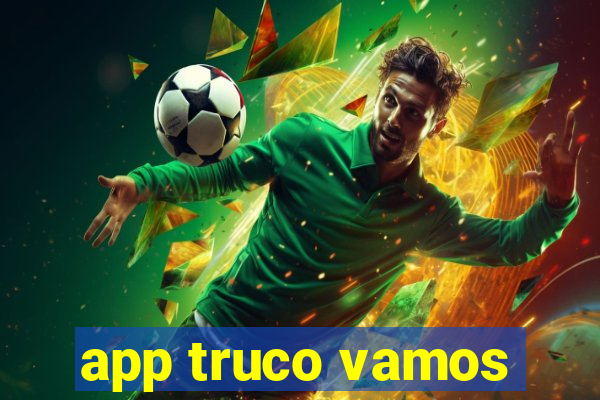 app truco vamos